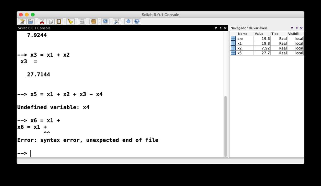 Sobre a linguagem: Nem tudo são flores Erros acontecem; O Scilab te avisa; O comando não é completado