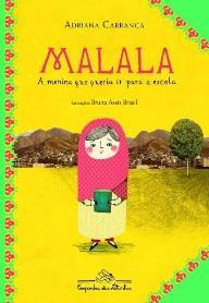 Malala, a menina que queria ir para a escola. 1a ed.