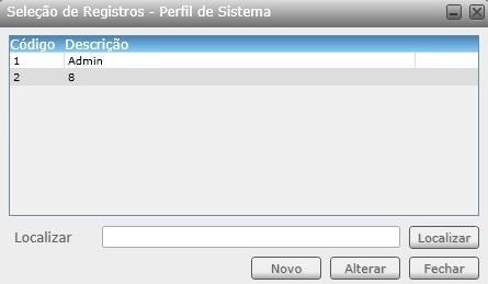 Perfil de Sistema Ao clicar na opção Perfil de Sistema, serão disponibilizadas as opções para cadastramento do perfil do sistema, para realizar o cadastro dos perfis de acesso do software para