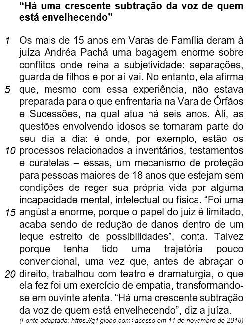 I - PROVA DE PORTUGUÊS (10 questões) AS QUESTÕES DE 01 A 10 DIZEM RESPEITO AO TEXTO. LEIA-O ATENTAMENTE ANTES DE RESPONDÊ-LAS. (Texto) QUESTÃO 01. Sobre o Texto e seu contexto, analise: I.