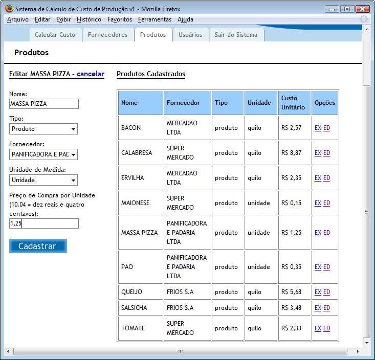 32 Figura 9 Tela de Cadastro dos Insumos Essas informações são armazenadas no banco de dados do sistema, ficando disponível ao empreendedor para calcular o preço de venda do produto, sendo possível