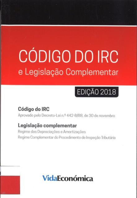 Publicações Não Periódicas DIREITO VIDA ECONÓMICA Código do imposto sobre os rendimentos das pessoas singulares IRS - 2019. - Porto : Vida Económica, 2019. - 134 p.; 1 ficheiro PDF.