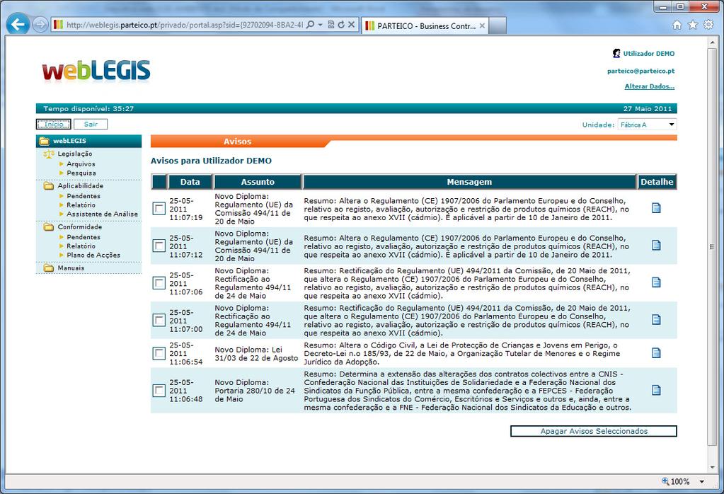 Serviços weblegis Serviço de Actualização incluído na subscrição do correspondente Arquivo de Legislação ACTUALIZAÇÃO DO ARQUIVO DE LEGISLAÇÃO» Serviço de actualização contínua do arquivo de