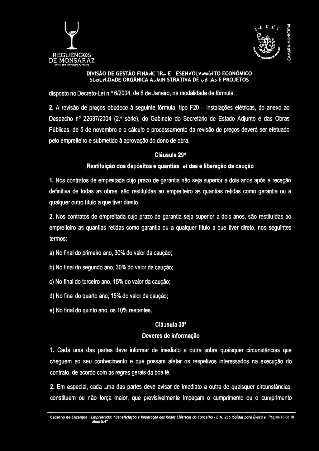 ª série}, do Gabinete do Secretário de Estado Adjunto e das Obras Públicas, de 5 de novembro e o cálculo e processamento da revisão de preços deverá ser efetuado pelo empreiteiro e submetido à