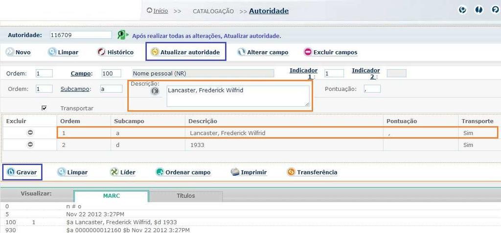 Editar autoridades 3. Após selecionar o subcampo, os dados serão exibidos na caixa descrição. 4.