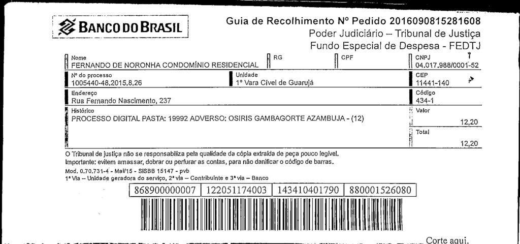 fls. 83 Este documento é cópia do original, assinado digitalmente por ADRIANNE FREITAS MONTE e Tribunal de Justica Sao Paulo, protocolado em 09/09/2016 às 10:34, sob o número