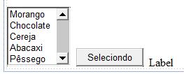 ListBox Vamos inserir um Button e um Label no projeto. Quando o usuário clicar no botão, iremos transferir para o Label os valores (values) dos itens selecionados na list.