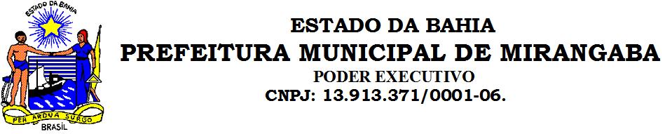 Extrato 3º Termo Aditivo O MUNICÍPIO DE MIRANGABA, ESTADO DE BAHIA, representado pelo seu Prefeito Municipal o Srº.