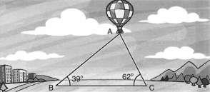 3. Um observador situado no ponto B observa um balão (ponto A) sob um ângulo de 39 e outro observador, situado no ponto C, vê o mesmo balão sob um ângulo de 62.