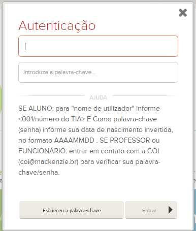 1. Ao clicar em entrar (slide anterior) aparecerá uma caixa de identificação ou autenticação 2. Seu código de usuário é 001/<número do TIA>.