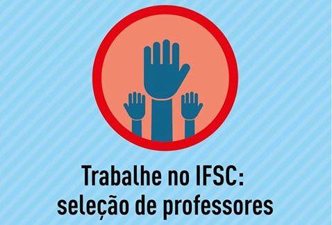 Estão abertas as inscrições para a contratação de 40 professores substitutos em 17 câmpus do Instituto Federal de Santa Catarina (IFSC).