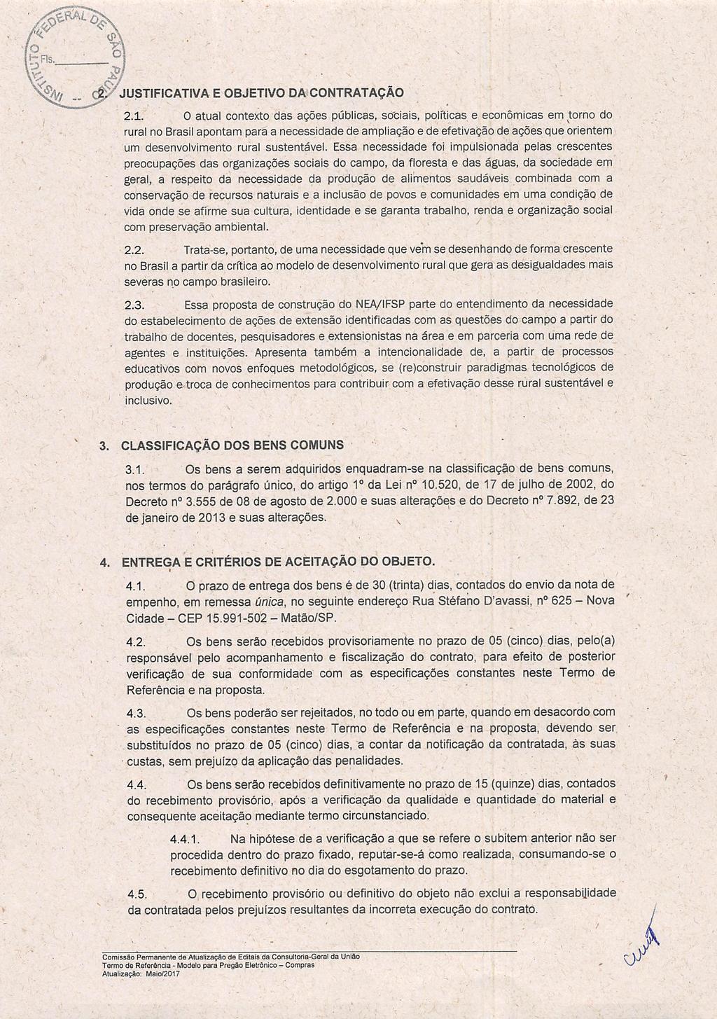 í-rs.. OI "vl?i ÍN / JUSTIFICATIVA E OBJETIVO DA CONTRATAÇÃO 2.1.