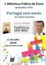 info/opac/ 2) Apresentação do livro Portugal sem Medo, de Carlos Zorrinho Local: Biblioteca Pública de Évora Data: 11.Julho.2014, 18h00 Link: http://evoraopacgib.bibliopolis.