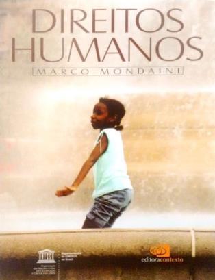 Direitos humanos Marco Mondaini Editora: Unesco/Contexto Ano: 2008 85-7244-342-8 192 Este livro surge entre o crescente interesse pelos direitos fundamentais e suas constantes violações,