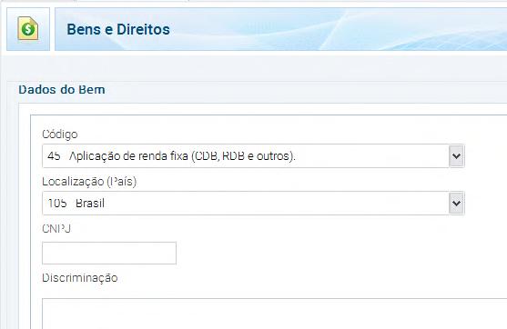 no resgate antecipado. A declaração, portanto, é apenas para conferência. Fazem parte destas aplicações: - Tesouro Direto. - CDB (Certificado de Depósito Interbancário). - LC (Letra de Câmbio).