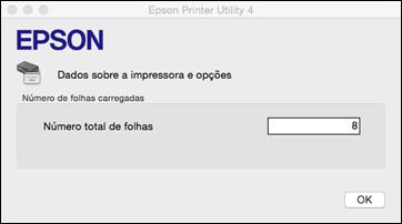 5. Depois de checar o número de folhas carregadas na impressora, clique em OK para fechar a janela. Observação: O número de folhas é exibido somente quando o Epson Status Monitor 3 está ativado.