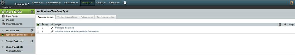 Figura 13: Tarefas Pode visualizar as suas tarefas navegando entre os seguintes separadores: Todas as tarefas;
