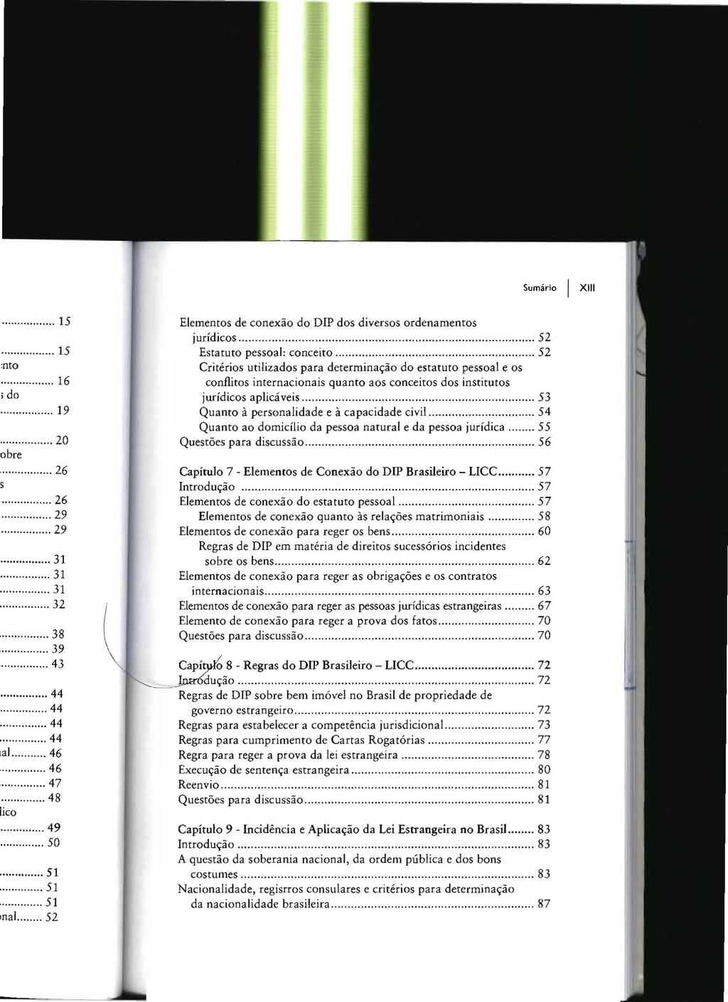 I XIII Elementos de conexão do DIP dos diversos ordenamentos jurídicos... 52 Estatuto pessoal: conceito.