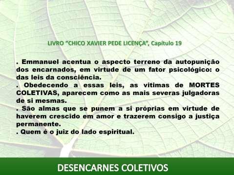 Nesta informação de Emmanuel, aprendemos sobre a bondade de Deus que nos da à oportunidade de acertamos nossos