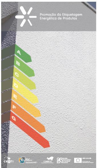 Comunicação Promover as vantagens da aplicação de tintas eficientes no desempenho energético dos edifícios.
