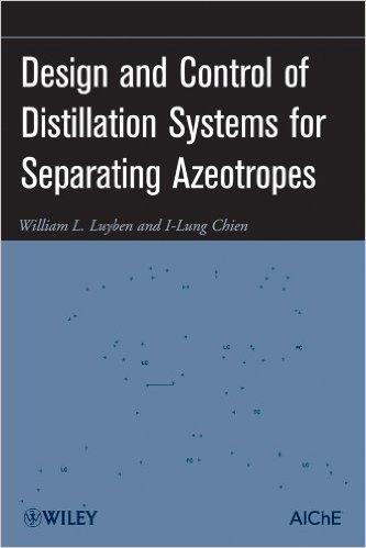 Design and Control of Distillation Systems for Separating Azeotropes.