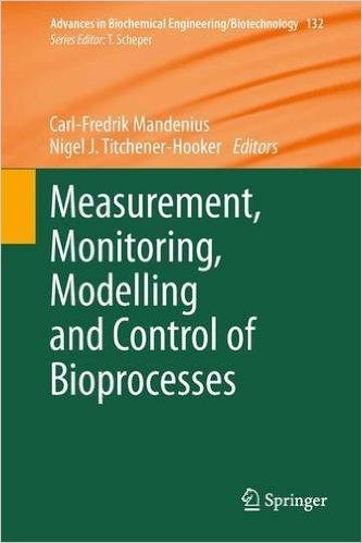 Measurement, Monitoring, Modelling and Control of Bioprocesses.