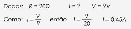 Exemplo 2 A resistência de um condutor é 20Ω.