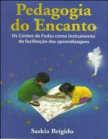 A Pedagogia do Encanto, Sáskia Brígido através dos contos de fadas, o teatro traça um paralelo entre a educação e a