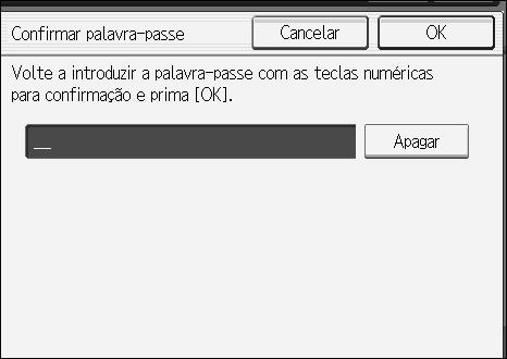 Guardar ficheiros através da função de scanner Especificar uma palavra-passe Pode especificar uma palavra-passe para o ficheiro guardado. Importante Não se esqueça da palavra-passe.