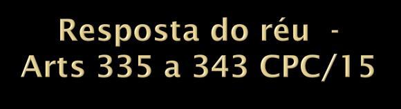 Art. 334 9 o As partes devem estar acompanhadas por seus advogados ou defensores públicos. 10.