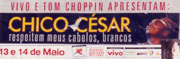 Questão 1 PARTE I - LEITURA E INTERPRETAÇÃO Esta propaganda foi veiculada à época da apresentação do cantor Chico César em Cuiabá.