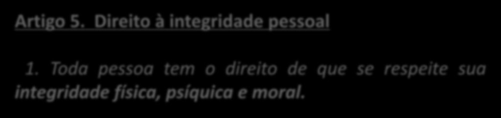 física, psíquica e moral.