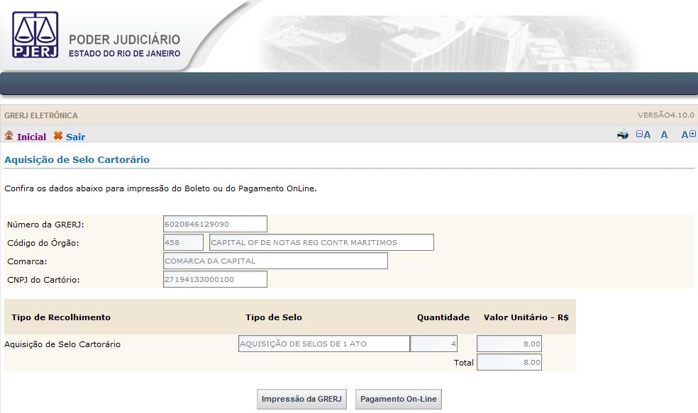 O sistema apresentará uma tela com o resumo da GRERJ Eletrônica. Confira os dados preenchidos e clique em Impressão da GRERJ ou Pagamento On-Line.