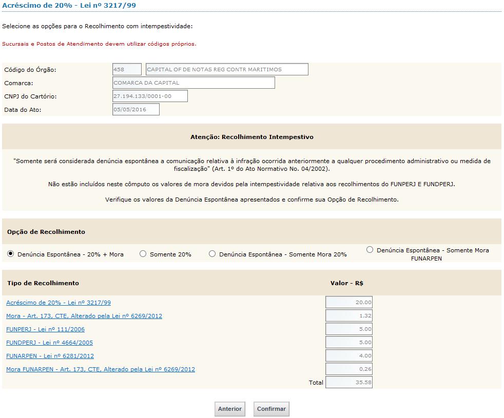 O sistema apresentará uma tela com o resumo da GRERJ Eletrônica. Confira os dados preenchidos e selecione a Opção de Recolhimento.