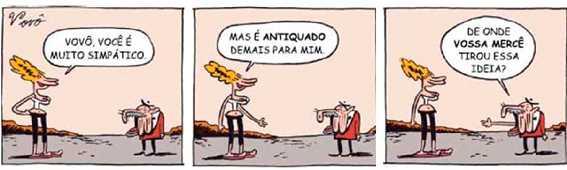 ..e ela me deu um anel mágico que me levou a um tesouro E) mas bandidos o roubaram e os persegui até a Etiópia, onde um dragão... 04. (INSPER-2008) Analise a tirinha abaixo.