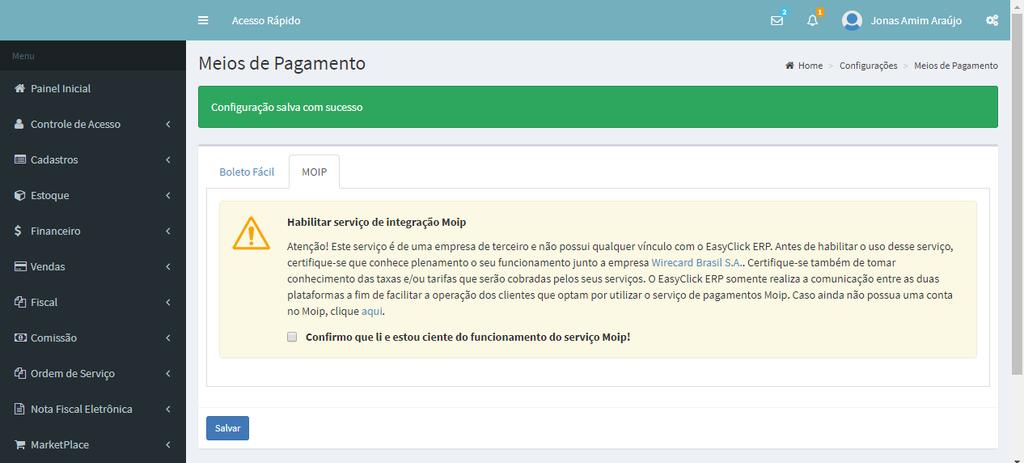 4. Configuração e geração de boletos: No EasyClick ERP existem 3 formas de emissão de boletos: Moip, BoletoFácil e/ou carteira bancária. 4.1.