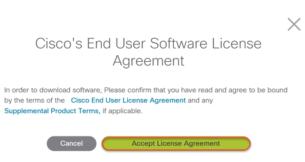 Etapa 5. Uma vez que você selecionou a transferência, o acordo de licença do software do utilizador final de Cisco pode aparecer. Clique para aceitar o contrato de licença. Etapa 6.