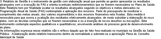 11. ANÁLISE E CONSIDERAÇÕES GERAIS SOBRE O RELATÓRIO DE GESTÃO 11.1. CONSIDERAÇÕES GERAIS 11.2. RECOMENDAÇÕES PARA A PRÓXIMA PROGRAMAÇÃO ANUAL DE SAÚDE E/OU REDIRECIONAMENTOS PARA O PLANO DE SAÚDE 11.