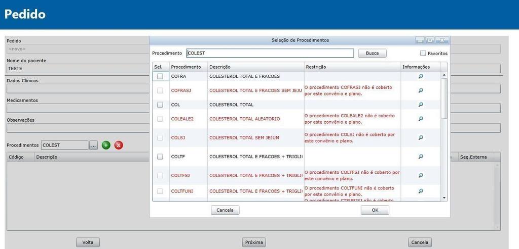 10 passo: Caso não saiba qual o mnemônico do exame, preencha o campo procedimentos com as iniciais do nome do exame e pressione ENTER no teclado.