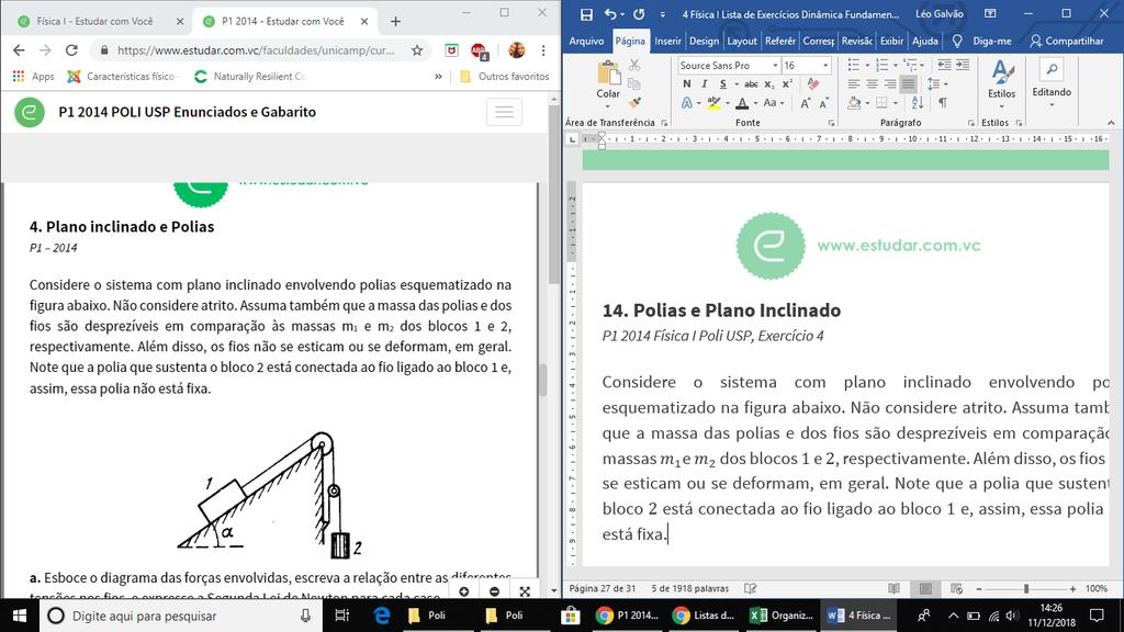 14. Polias e Plano Inclinado P1 2014 Física I Poli USP, Exercício 4 Considere o sistema com plano inclinado envolvendo polias esquematizado na figura abaixo. Não considere atrito.