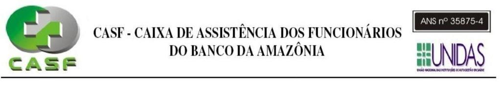 NOTAS EXPLICATIVAS ÀS DEMONSTRAÇÕES CONTÁBEIS DO EXERCÍCIO FINDADO EM 31 DE DEZEMBRO DE 2013 NOTA 01 CONTEXTO OPERACIONAL A Caixa de Assistência dos Funcionários do Banco da Amazônia CASF é uma