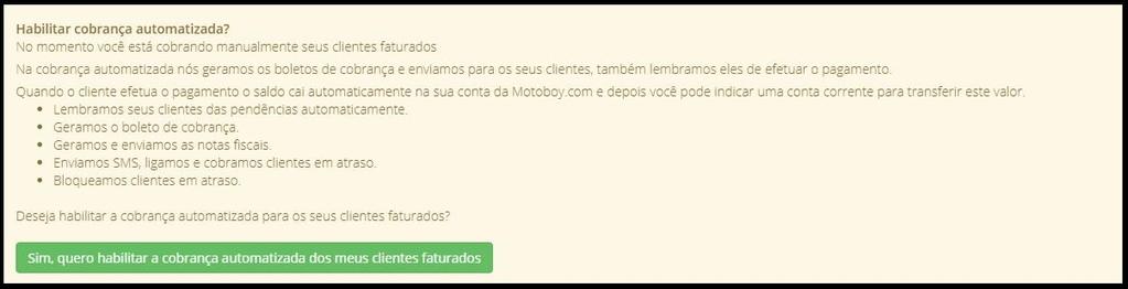 COBRANÇA AUTOMATIZADA Menu->Financeiro->Empresas A cobrança automatizada é o fechamento automático de seus clientes faturados.