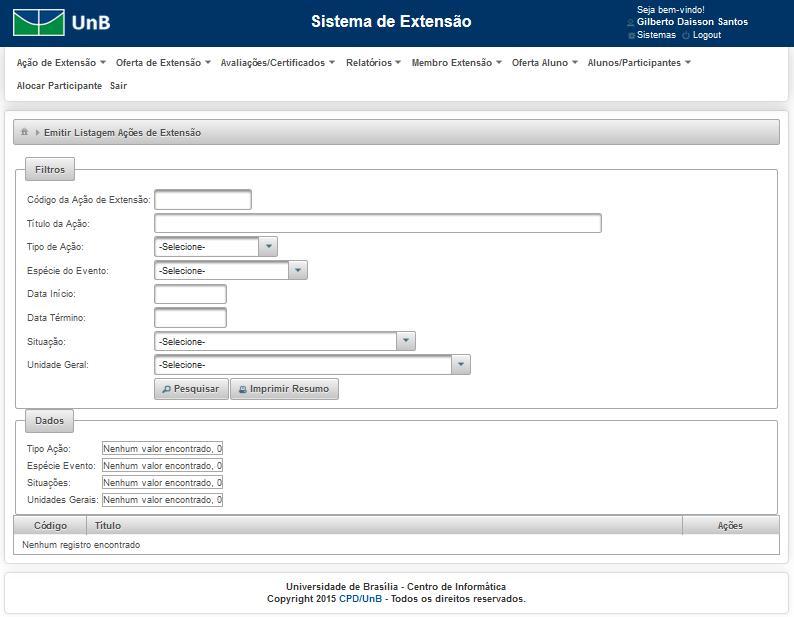 14. Relatório de Listagem de Ações de Extensão Nessa tela é possível gerar relatórios completos ou resumidos de ações de extensão. 14.1 Emitir relatório completo de ação de extensão a.