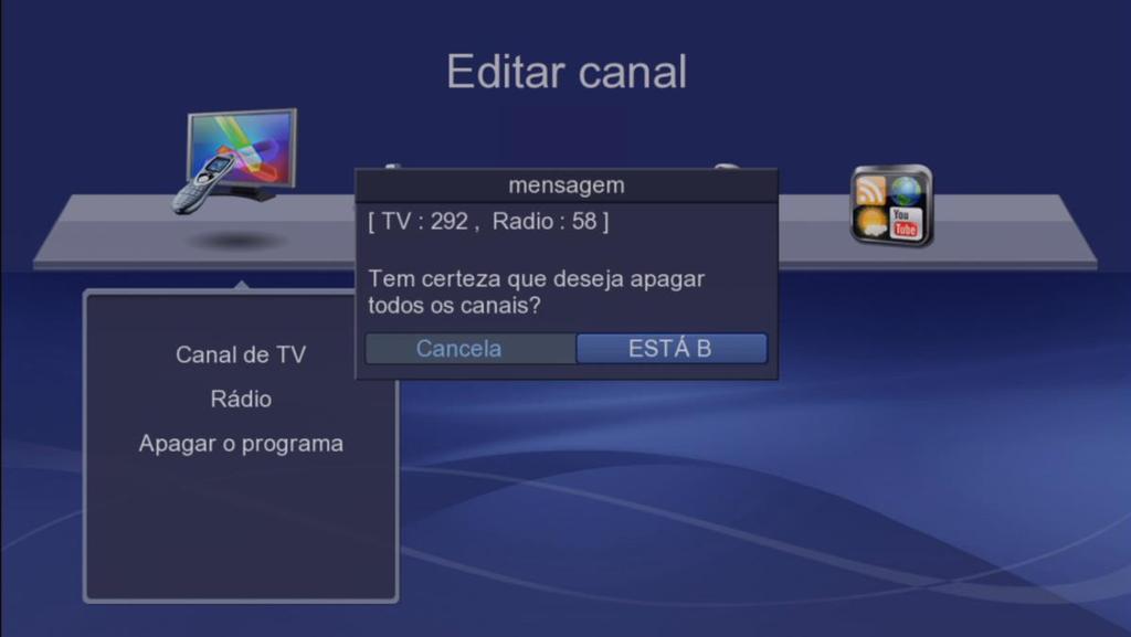 4.3) Menu>>EDITAR CANAL>>Apagar o Programa: Opção para