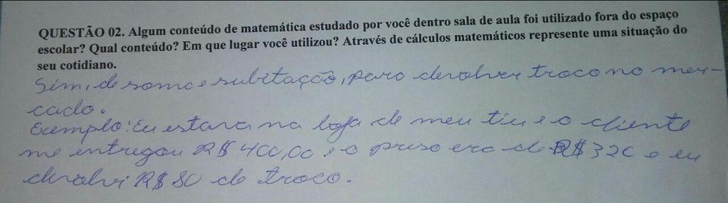 51 Figura 18: Resposta da questão dois do aluno Benjamin Carson Fonte: Questionário aplicado pelo pesquisador na sala do 9º ano A Sim, adição e subtração em casa, no trabalho, e supermercado.