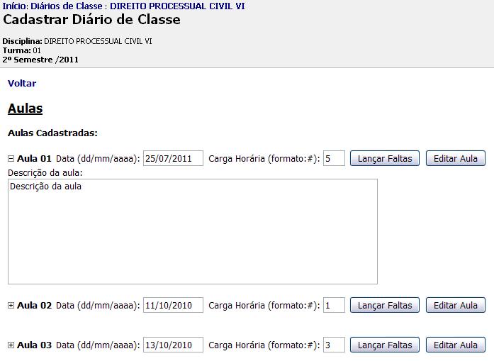 Passo 9 - Ao clicar em Ver diário (ou se no passo 5 a turma escolhida do período atual já tinha algum dado ) serão mostradas as aulas já cadastradas, onde o professor poderá lançar faltas e editar a