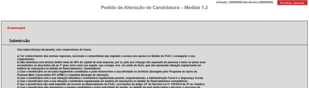 ECRÃ SUBMISSÃO Operações desenvolvidas em parceria Se selecionado o motivo Substituição de entidade coordenadora Entidade coordenadora substituída 6º.