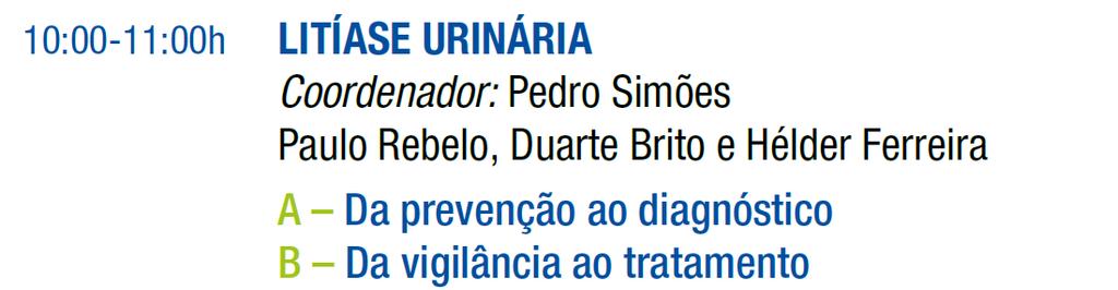 Mesa 2 Litíase urinária Apresentações: Da prevençãoaodiagnóstico (Dr.