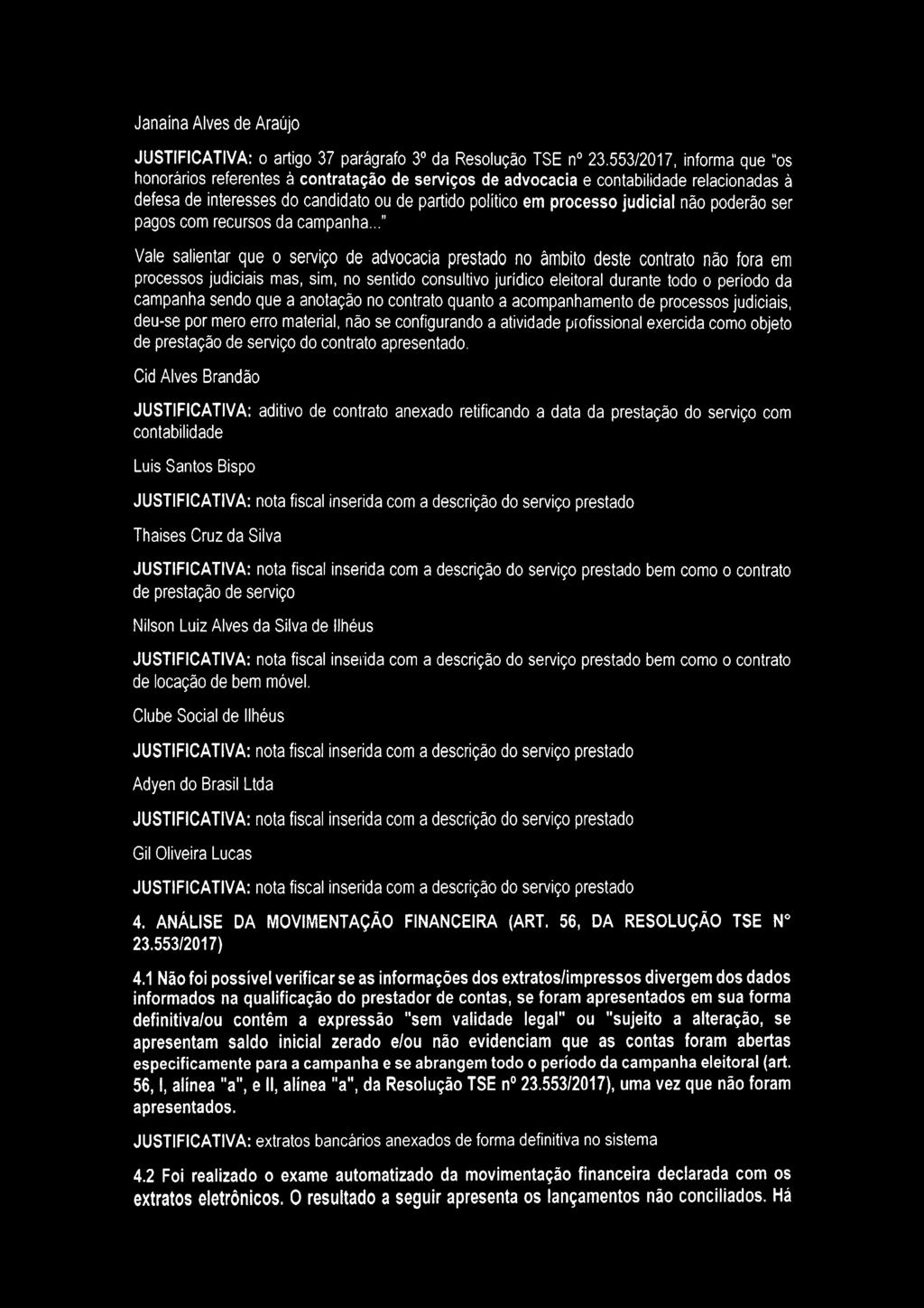 poderão ser pagos com recursos da campanha.