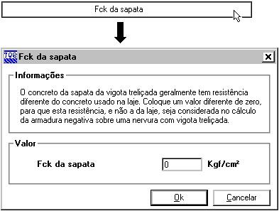 Fck da sapata Fck da sapata (kgf/cm2): este critério possibilita a definição de uma resistência característica co concreto (fck) específica para a sapata da vigota.